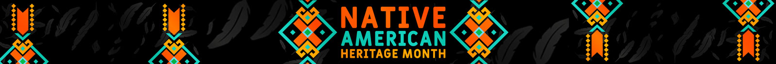 Celebrating Native American Heritage Month